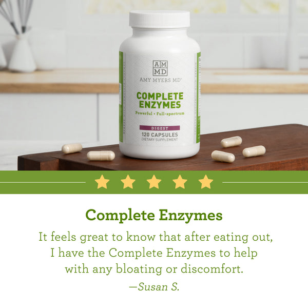 Complete Enzymes review: "It feels great to know that after eating out, I have the Complete Enzymes to help with any bloating or discomfort." - Susan S.