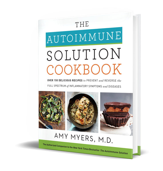 The Autoimmune Solution Cookbook - Amy Myers MD®
