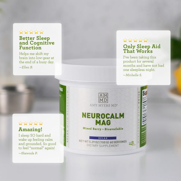 A bottle of Neurocalm Mag Magnesium Supplement on a tabletop with reviews - Reviews Image - Amy Myers MD®