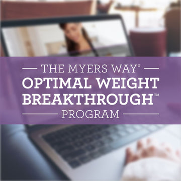 The Myers Way® Optimal Weight Breakthrough Program